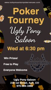 (Ault) Win bar gift cards and earn bonus chips for the $100 Ugly Pony Quarterly Tournament - Rocky Mountain Poker Venues @ The Ugly Pony Saloon | Ault | Colorado | United States